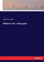 Wilhelm Tell - Schauspiel