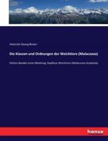 Die Klassen und Ordnungen der Weichtiere (Malacozoa) :Dritten Bandes erste Abteilung: Kopflose Weichtiere (Malacozea Acephala)