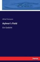 Aylmer's Field:Ein Gedicht
