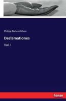 Declamationes:Vol. I