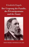 Der Ursprung der Familie, des Privateigentums und des Staats:Im Anschluß an Lewis H. Morgans Forschungen