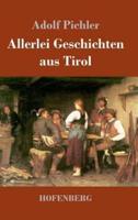 Allerlei Geschichten aus Tirol