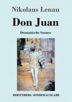 Don Juan:Dramatische Szenen