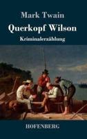 Querkopf Wilson:Kriminalerzählung