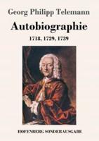 Autobiographie:1718, 1729, 1739