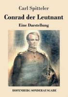 Conrad der Leutnant:Eine Darstellung