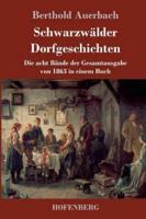 Schwarzwälder Dorfgeschichten:Die acht Bände der Gesamtausgabe von 1863 in einem Buch