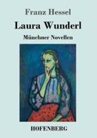 Laura Wunderl:Münchner Novellen