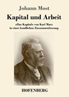 Kapital und Arbeit:Das Kapital von Karl Marx in einer handlichen Zusammenfassung