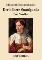 Der höhere Standpunkt:Drei Novellen