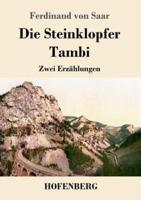 Die Steinklopfer / Tambi:Zwei Erzählungen