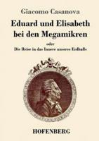 Eduard und Elisabeth bei den Megamikren:oder  Die Reise in das Innere unseres Erdballs