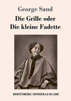 Die Grille oder Die kleine Fadette