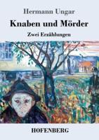 Knaben und Mörder:Zwei Erzählungen