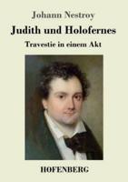 Judith und Holofernes:Travestie in einem Akt