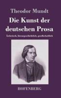 Die Kunst der deutschen Prosa:Ästhetisch, literargeschichtlich, gesellschaftlich