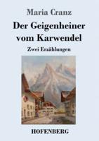 Der Geigenheiner vom Karwendel:Zwei Erzählungen