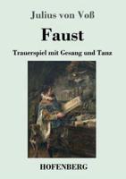 Faust:Trauerspiel mit Gesang und Tanz