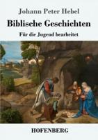 Biblische Geschichten:Für die Jugend bearbeitet