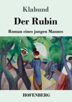 Der Rubin:Roman eines jungen Mannes