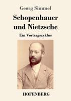 Schopenhauer und Nietzsche:Ein Vortragszyklus
