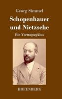 Schopenhauer und Nietzsche:Ein Vortragszyklus