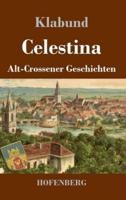 Celestina:Alt-Crossener Geschichten