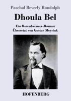 Dhoula Bel:Ein Rosenkreuzer-Roman
