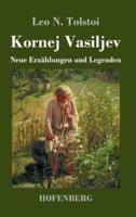 Kornej Vasiljev:Neue Erzählungen und Legenden