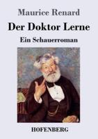 Der Doktor Lerne:Ein Schauerroman