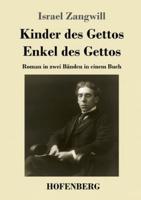 Kinder des Gettos / Enkel des Gettos:Roman in zwei Bänden in einem Buch