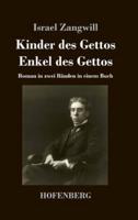 Kinder des Gettos / Enkel des Gettos:Roman in zwei Bänden in einem Buch