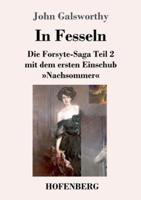 In Fesseln:Die Forsyte-Saga Teil 2 mit dem ersten Einschub Nachsommer