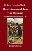 Das Gänsemädchen von Dohrma:Ungekürzte Originalfassung von 1911