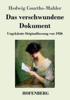 Das verschwundene Dokument:Ungekürzte Originalfassung von 1926