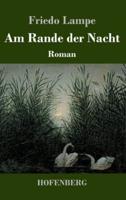 Am Rande der Nacht:Roman