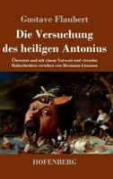 Die Versuchung des heiligen Antonius:Übersetzt und mit einem Vorwort und vierzehn Holzschnitten versehen von Hermann Lismann