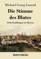 Die Stimme des Blutes:Sechs Erzählungen aus Bayern