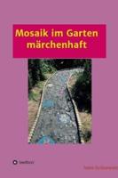 Mosaik Im Garten Märchenhaft