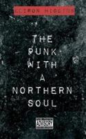 The Punk With A Northern Soul