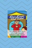 Epic Ninja Kid Book: Kid Graphic Novel Book With Funny Children Cartoon & Comic Stories