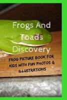 Frogs And Toads Discovery: Frog Picture Book For Kids With Fun Photos & Illustrations