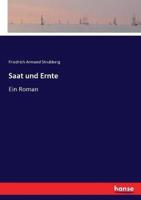 Saat und Ernte:Ein Roman