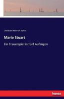 Marie Stuart:Ein Trauerspiel in fünf Aufzügen