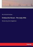 Enttäuschte Herzen - The Ladys Mile :Roman Aus dem Englischen