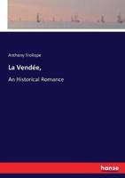 La Vendée,:An Historical Romance
