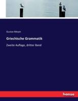 Griechische Grammatik:Zweite Auflage, dritter Band