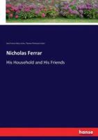 Nicholas Ferrar:His Household and His Friends
