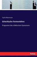 Griechische Formenlehre:Programm des städtischen Gynasiums
