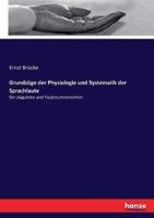 Grundzüge der Physiologie und Systematik der Sprachlaute :für Linguisten und Taubstummenlehrer